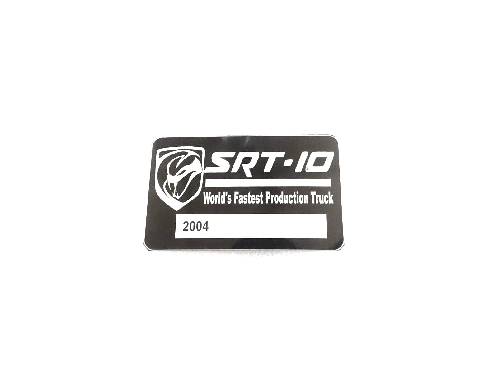 DATA PLATE FITS TO DODGE RAM SRT-10 FASTEST PRODUCTION TRUCK #V397-8